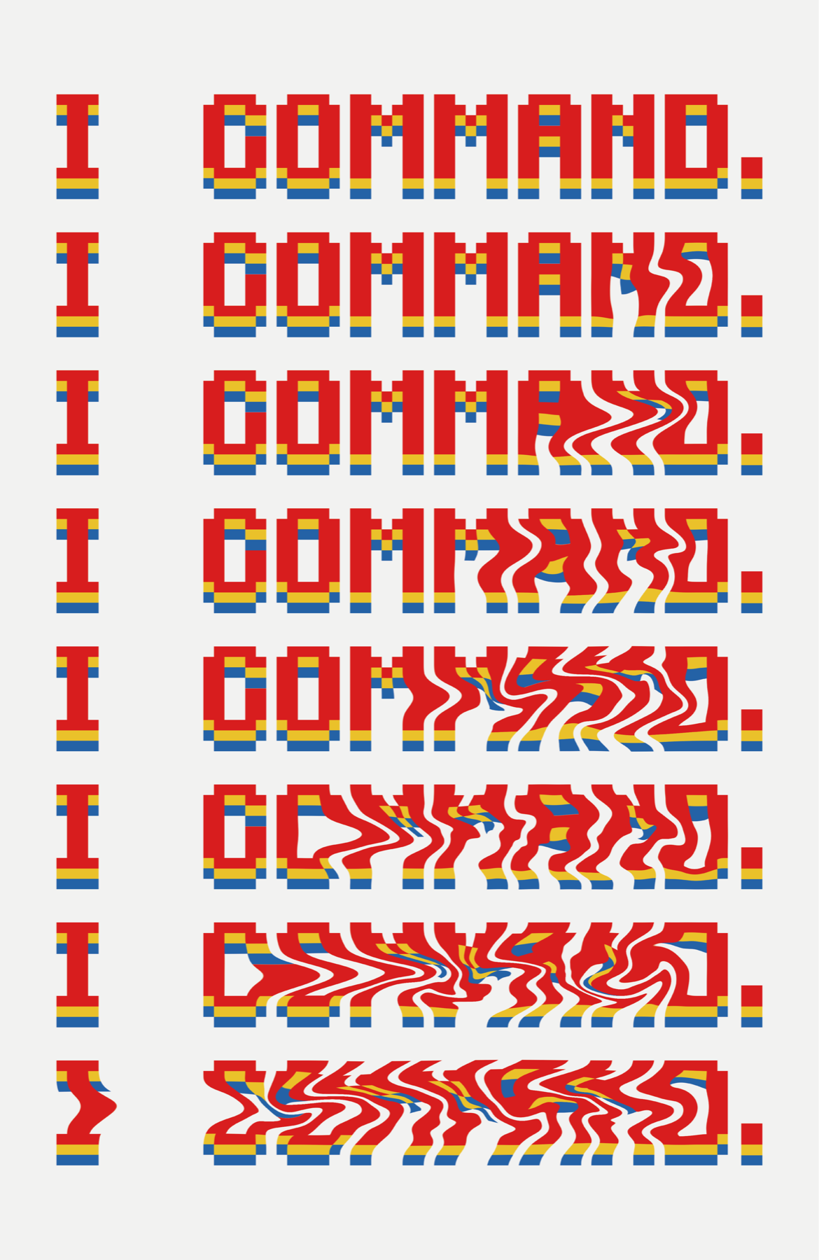 Typographic study showing the I COMMAND wordmark progressively distorted